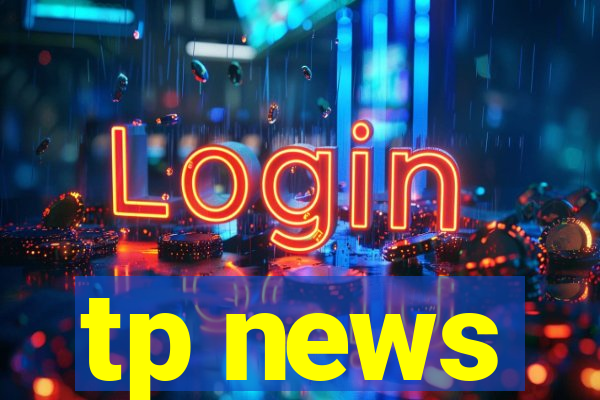 tp news